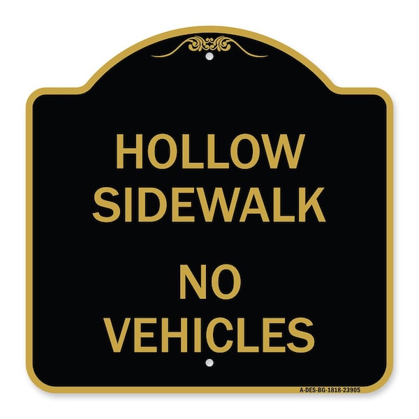 Signmission Designer Series Hollow Sidewalk No Vehicles, Black & Gold Aluminum Sign, 18" x 18", BG-1818-23905 A-DES-BG-1818-23905 - main